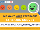 We want YOUR feedback! Take our survey! www.go.ncsu.edu/jcce_needs_assessment