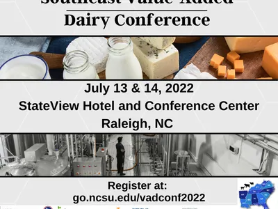 Southeast Value-Added Dairy Conference, July 13–14, 2022, Raleigh NC — go.ncsu.edu/vadconf2022