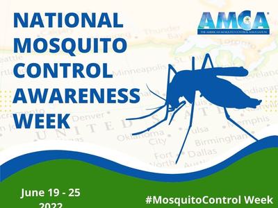 National Mosquito Control Awareness Week — June 19–25, 2022; #MosquitoControlWeek