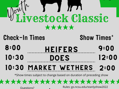Stanly County Youth Livestock Classic — Saturday August 20; check-in 8:00–10:30; shows 9:00–2:00