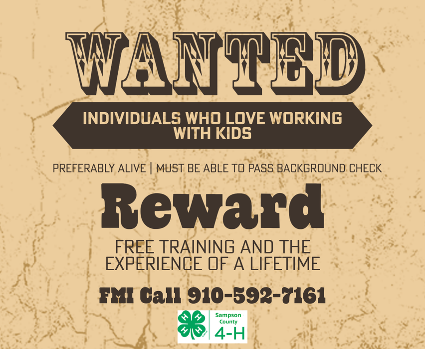 WANTED: Individuals who love working with kids. Reward: free training. Call 910-592-7161