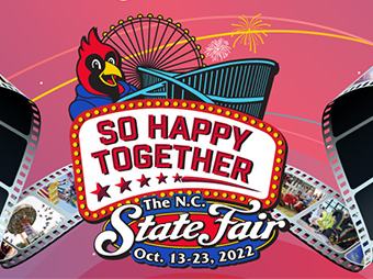 N.C. State Fair logo with rooster, filmstrip and text: "SO HAPPY TOGETHER" "Oct. 13–23, 2022"