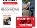 Online Webinar, November 01, 2022. The last of the "Over the Counter" Antibiotics. Medically important antibiotics used to treat livestock will soon be leaving farm store shelves near you. Come learn about which antibiotics will be impacted by this FDA gu