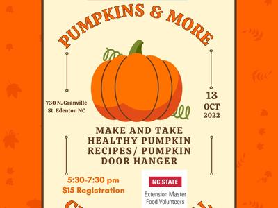 NC Cooperative Extension: Pumpkins & More event Oct 13 2022, 5:30–7:30 pm, $15 registration