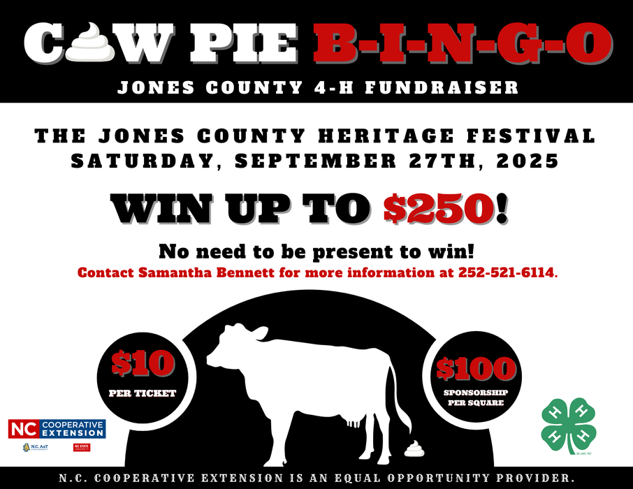 Cow Pie B-I-N-G-O fundraiser poster: Jones County 4‑H, Sept 27, 2025; Win up to $250; contact 252-521-6114