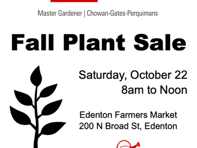 NC State Extension Fall Plant Sale — Sat Oct 22, 8am–Noon; Edenton Farmers Market, 200 N Broad St