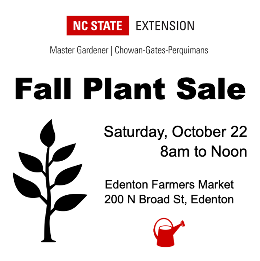 NC State Extension Fall Plant Sale — Sat Oct 22, 8am–Noon; Edenton Farmers Market, 200 N Broad St
