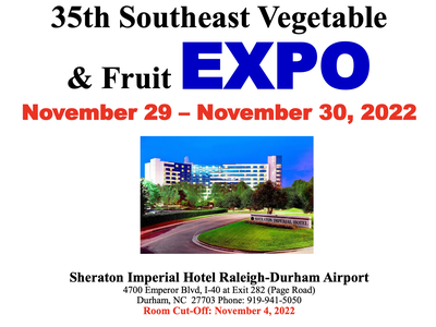 35th Southeast Vegetable & Fruit EXPO — Nov 29–30, 2022, Sheraton Imperial Hotel Raleigh‑Durham Airport