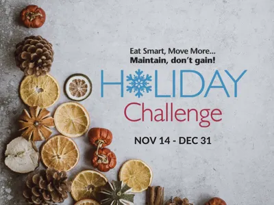 Holiday Challenge text: "Eat Smart, Move More... Maintain, don't gain!" Dates: Nov 14–Dec 31