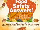 Ask us your Food Safety Questions on our new portal at go.ncsu.edu/food-safety-answers