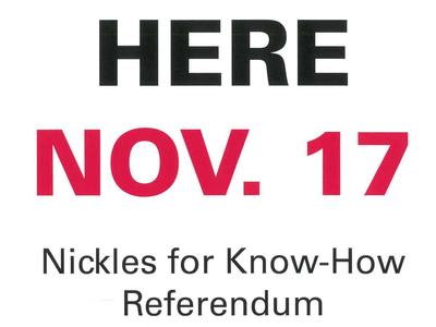 Sign reading VOTE HERE; NOV. 17; Nickles for Know-How Referendum; NC State University