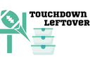 Football entering goalpost, stacked food containers, text "TOUCHDOWN LEFTOVERS!"