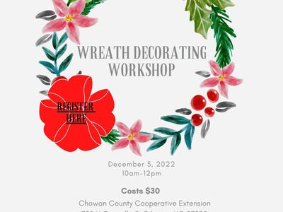 Wreath decorating workshop flyer — Dec 3, 2022 10am–12pm; $30; register chowan.ces.ncsu.edu