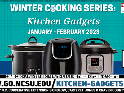 Winter Cooking Series: Kitchen Gadgets. January - February 2023