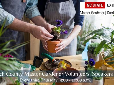 Currituck County Master Gardener Volunteer's Speakers Bureau, Every third Thursday 9:00 - 10:00 a.m.