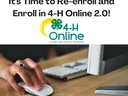 It's time to Re-enroll and Enroll in 4-H online 2.0!
