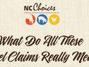 NC Choices "What Do All These Label Claims Really Mean?"