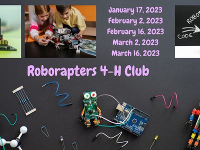 Roborapters 4-H Club, January 17, February 2, February 16, March 2, March 16