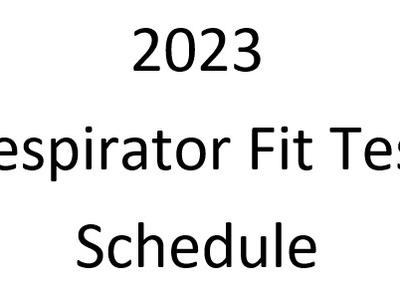 2023 Respirator Fit Test Schedule