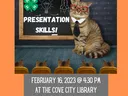 Image of cat with glasses teaching other cats and the text says:"Presentation Skills! February 16, 2023 @ 4:30PM at the Cove City Library"