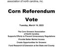 Corn Growers Association of North Carolina flyer: "Corn Referendum Vote" Tuesday, March 14, 2023