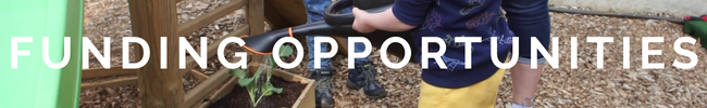 Children gardening by a wooden planter; overlaid text "FUNDING OPPORTUNITIES"
