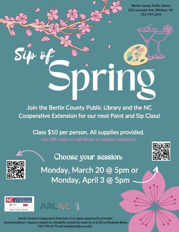 Sip of Spring join the Bertie County Public Library and the N.C. Cooperative Extension for our next Paint and Sip Class!