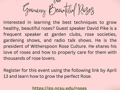 The Five Essentials for Growing Beautiful Roses flyer; register: https://go.ncsu.edu/roses