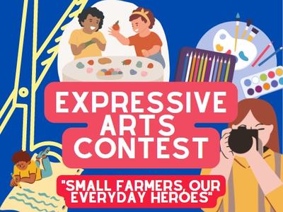 Kids making art and photographer; text: EXPRESSIVE ARTS CONTEST — SMALL FARMERS, OUR EVERYDAY HEROES