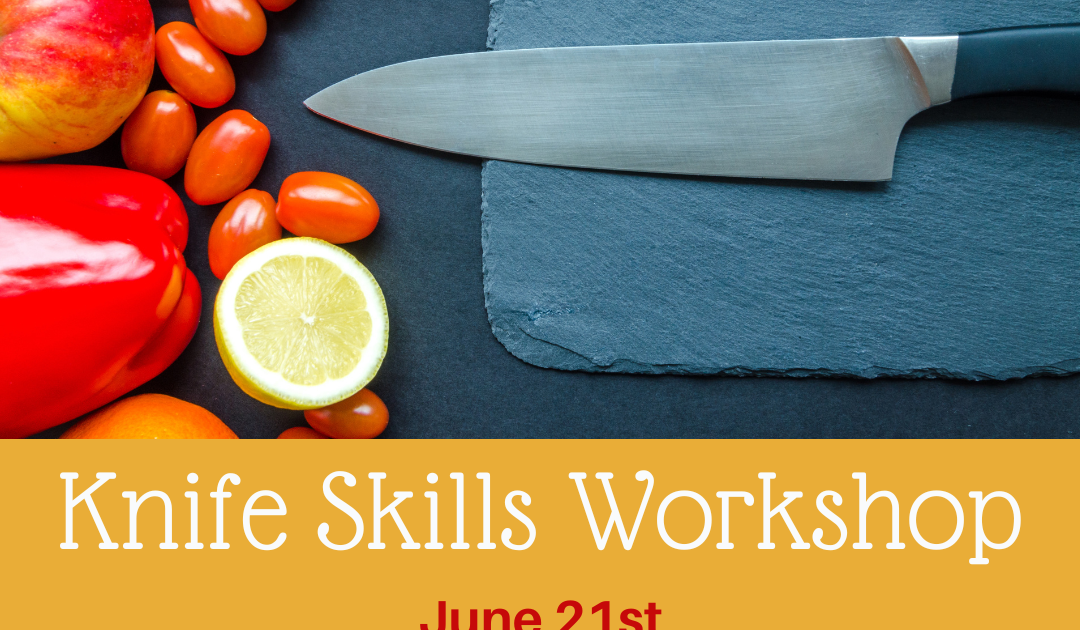 Cooking at Home: Knife Skills Workshop - Sampson County Center | N.C ...