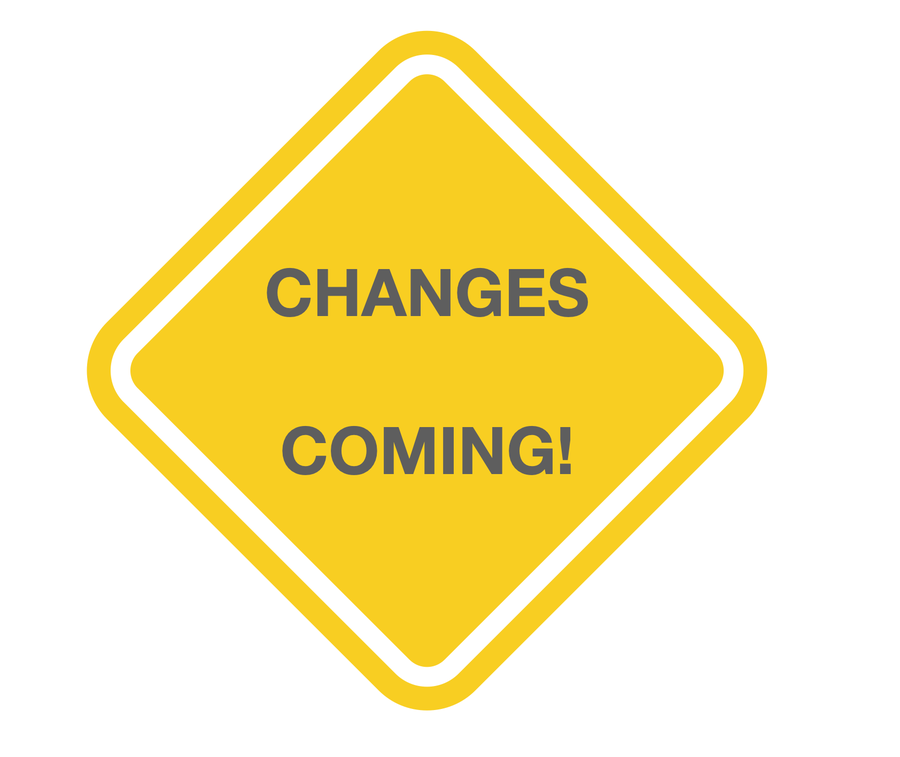 Yellow diamond sign with gray text "CHANGES COMING!"