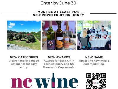 Enter your wines, ciders, and meads Competition submissions are OPEN! Enter by June 30 MUST BE At least 75% NC-GROWN FRUIT OR HONEY
