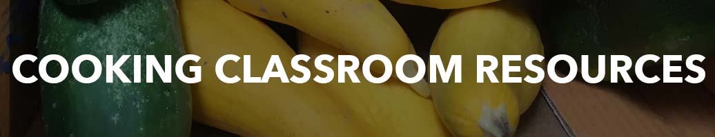 Cooking Classroom Resources
