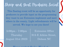 PLEASE JOIN US FOR A Sheep and goat Producer Social This floating event will be an opportunity for producers to provide input on the programming they want to see Extension implement and meet others in the county. Light refreshments will be served. We hope
