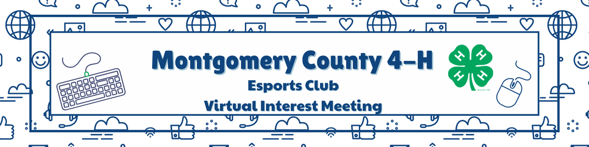 Montgomery County 4-H Esports Club, Virtual Interest Meeting