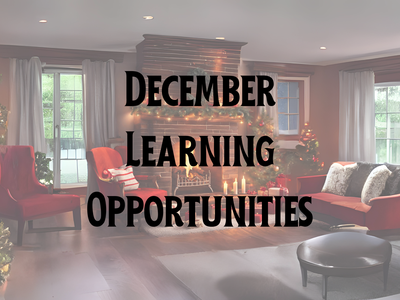 Living room with fireplace and holiday decorations with "December Learning Opportunities" heading