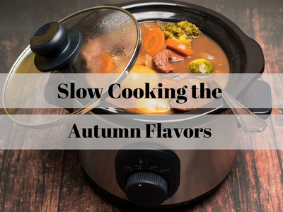 Slow cooker with stew and overlay text "Slow Cooking the Autumm Flavors"