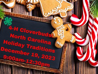 Chalkboard reading "4-H Cloverbuds: North Carolina Holiday Traditions Dec 19, 2023 9:00am-12:30pm" with gingerbread and candy canes