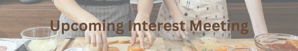 Upcoming Interest Meeting