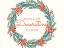 Holiday wreath with poinsettias, berries and bows; text "Wreath Decorating Class"