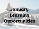 Mountains and trees in snow with "January Learning Opportunities" title
