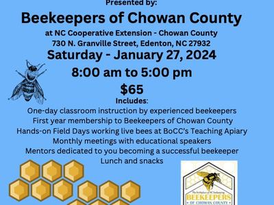 Beekeeping 101 — Jan 27 2024, 8:00 am–5:00 pm; $65; Beekeepers of Chowan County