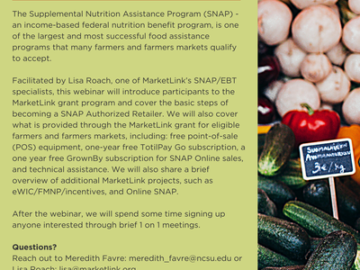 Flyer announcement details on this upcoming webinar to help farmers and farmers' markets learn about services available through MarketLink to accept SNAP benefits 