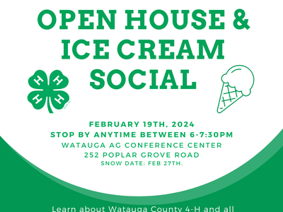 Watauga County 4‑H Open House & Ice Cream Social; Feb 19, 2024, 6–7:30pm; Watauga Ag Conf Ctr