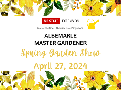 NC STATE EXTENSION: Albemarle Master Gardener Spring Garden Show — April 27, 2024