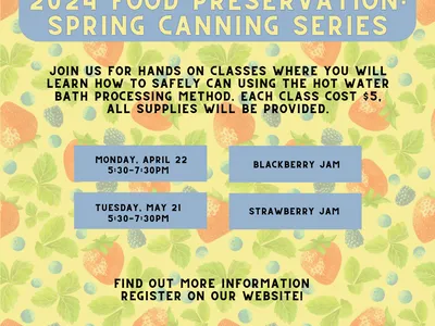 2024 Spring Food Preservation Workshops Social Media