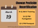 Chowan Pesticide Recertification — March 19: 9–11 AM V Training; 11–12 Fumigation; 12–1 Paraquat