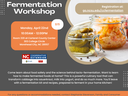 Fermentation Workshop, Monday April 22nd