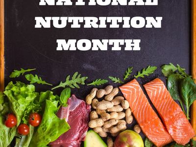 Poster of different foods reading March is National Nutrition Month