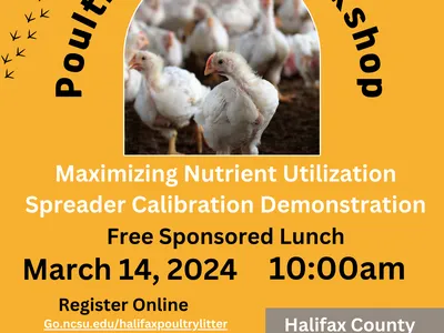 Poultry Litter Workshop; March 14, 2024 10:00am; Halifax County Agriculture Center